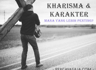 Kharisma & Karakter, Mana yang Lebih Penting?